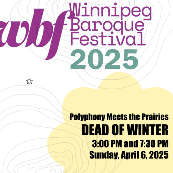 Polyphony Meets the Prairies — Dead of Winter — Sunday, April 6, 2025 at 7:30 PM