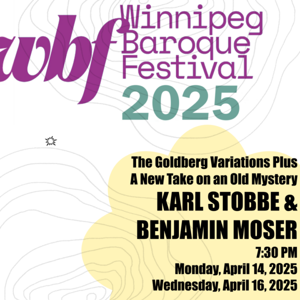 The Goldberg Variations Plus - Karl Stobbe & Benjamin Moser - April 14th, 2025
